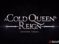 Episodes - A Cold Queen's Reign: Episode 3 - 02/14/2022